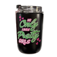 He ONLY likes PRETTY Girls Tumbler