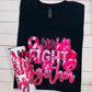 “We Fight Together” Tumbler & Shirt