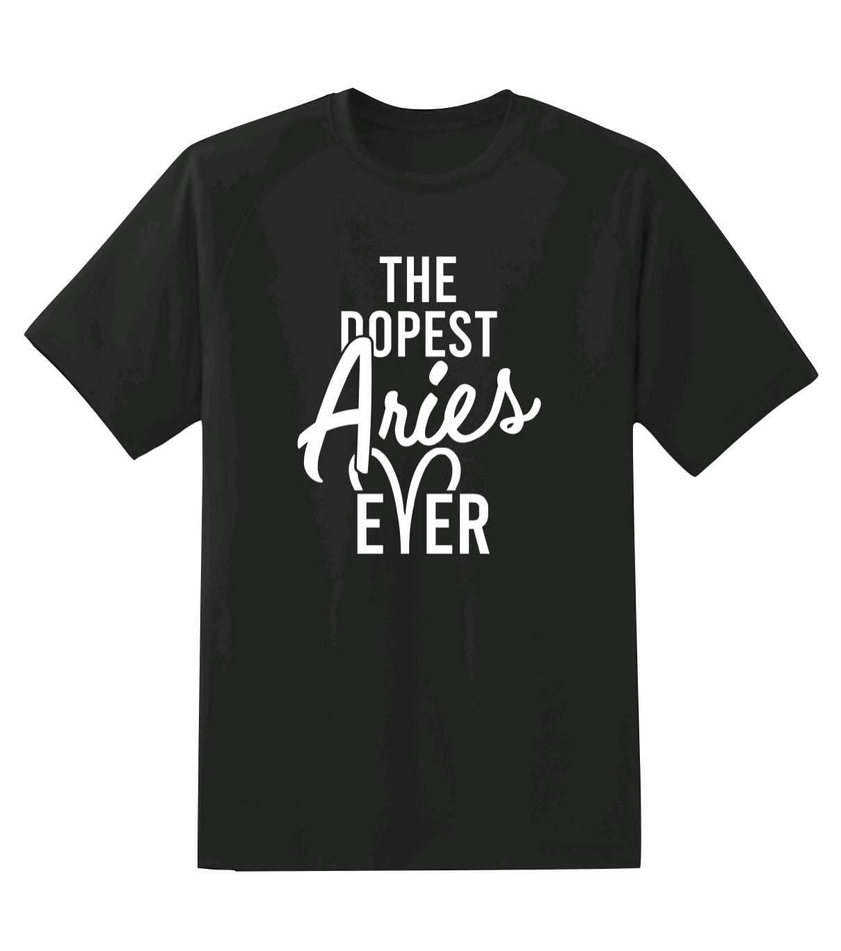 The Dopest Aries Ever T-Shirt